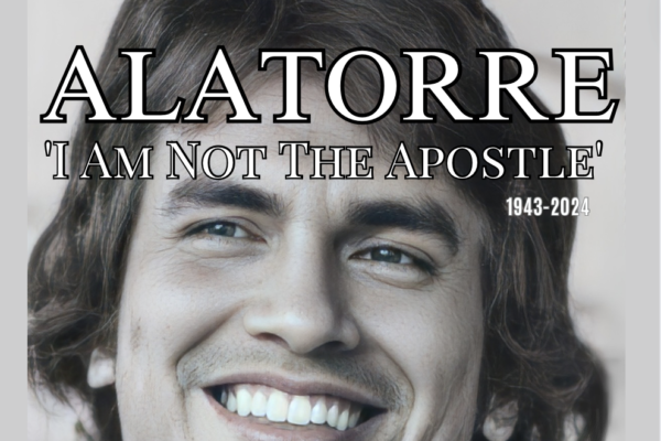 Alatorre: ‘I Am Not The Apostle’ – A Retrospective